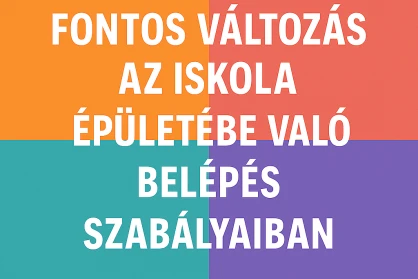 Az iskola belépési rendje megváltozott